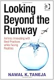 Looking Beyond the Runway: Airlines Innovating With Best Practices While Facing Realities