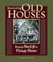 Renovating Old Houses: Bringing New Life to Vintage Homes