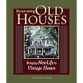 Renovating Old Houses: Bringing New Life to Vintage Homes