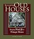 Renovating Old Houses: Bringing New Life to Vintage Homes
