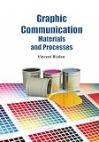 Graphic Communication Materials and Processes