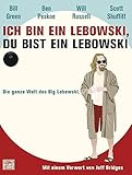 Image de Ich bin ein Lebowski, du bist ein Lebowski: Die ganze Welt des Big Lebowski. Mit einem Vor