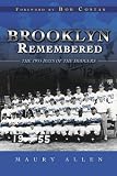 Brooklyn Remembered: The 1955 Days of the Dodgers