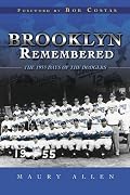 Brooklyn Remembered: The 1955 Days of the Dodgers