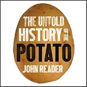 The Untold History of the Potato | [John Reader]