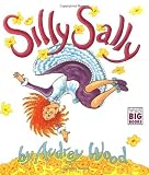 Silly Sally (Big Book) by Wood Audrey (1994-03-31) Paperback