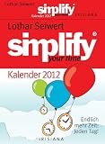 Produkt-Bild: Simplify your time Kalender 2012: Endlich mehr Zeit - jeden Tag!