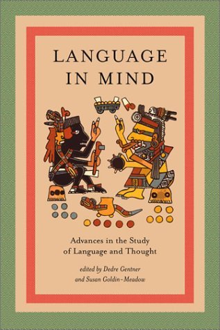 Language in Mind: Advances in the Study of Language and Thought (Bradford Book) by Dedre Gentner (22-Apr-2003) Paperback