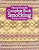 Dianne Durand's complete book of smocking
