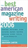 The Best American Magazine Writing 2006 (Best American Magazine Writing)