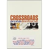 Crossroads: Eric Clapton Guitar Festival 2007 (2007)