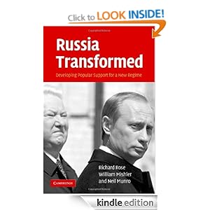 Russia Transformed: Developing Popular Support for a New Regime Richard Rose, William Mishler and Neil Munro