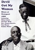 Devil Got My Woman Blues at Newport 1966