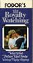 Fodor's Royalty Watching