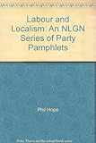 Labour and localism : a collection of essays