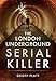 The London Underground Serial Killer