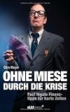 Produkt-Bild: Ohne Miese durch die Krise: Fast legale Finanztipps f&uuml;r harte Zeiten -