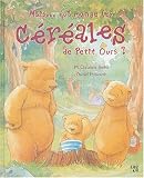 Mais... qui mange les c�r�ales de Petit Ours ?