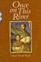 Once on This River