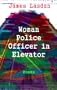 Woman Police Officer in Elevator: Poems