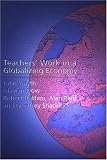 Teachers' Work in a Globalising Economy