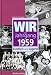 Wir vom Jahrgang 1959: Kindheit und Jugend