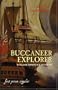 The Buccaneer Explorer: William Dampier's Voyages (First Person Singular)