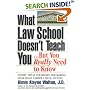 What Law School Doesn't Teach You: But You Really Need to Know