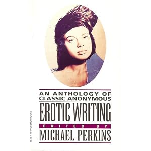 An Anthology of Classic Anonymous Erotic Writing