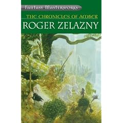 The Chronicles of Amber: "Nine Princes in Amber", "The Guns of Avalon", "Sign of the Unicorn", "The Hand of Oberon", "The Courts of Chaos" (Fantasy Masterworks)