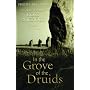 In the Grove of the Druids: The Druid Teachings of Ross Nichols