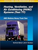 ASE Test Prep Series -- Medium/Heavy Duty Truck (T7): Heating, Ventilation and Air Conditioning