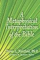 A Metaphysical Interpretation of the Bible