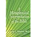 A Metaphysical Interpretation of the Bible