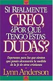 Si Realmente Creo, Por Que Tengo Estas Dudas / If You Really Believe, Why Do I Have These Doubts