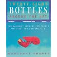 Twenty-Eight Bottles Around the Bay: Ten Gourmet Dinners For People With No Time and No Space