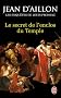 Le secret de l'enclos du Temple : Les enqu�tes de Louis Fronsac