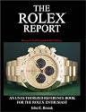 The Rolex Report: An Unauthorized Reference Book for the Rolex Enthusiast