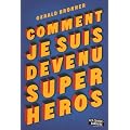 Comment je suis devenu super-h�ros