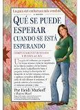 Qué se puede esperar cuando se está esperando