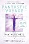 Fantastic Voyage: Live Long Enough to Live Forever