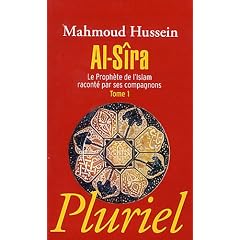 Al-Sira T.1: Le proph�te de l'Islam racont� par ses compagnons