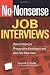 No-Nonsense Job Interviews: How to Impress Prospective Employers and Ace Any Interview