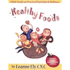 Healthy Foods Unit Study : A guide for nutrition and wellness (Grade K-5)