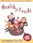 Healthy Foods Unit Study : A guide for nutrition and wellness (Grade K-5)