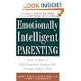 Emotionally Intelligent Parenting: How to Raise a Self-Disciplined, Responsible, Socially Skilled Child
