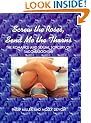 Screw the Roses, Send Me the Thorns: The Romance and Sexual Sorcery of Sadomasochism