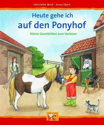 Produkt-Bild: Heute gehe ich auf den Ponyhof. Kleine Geschichten zum Vorlesen