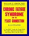Chronic Fatigue Syndrome and the Yeast Connection: A Get-Well Guide for People With This Often Misunderstood Illness--And Those Who Care for Them
