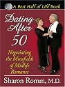 Dating After 50: Negotiating The Minefields of Midlife Romance
